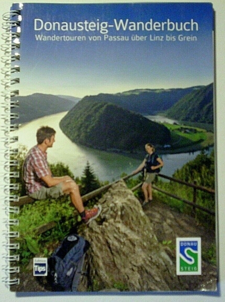 Donausteig-Wanderbuch - Wandertouren von Passau über Linz bis Grein
